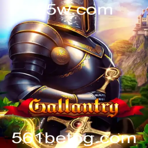 A Excitante Jornada Através de Gallantry: Explorando o Mundo do Jogo e a Chave do Sucesso com 561Bet