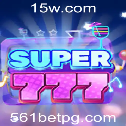 Descubra o Mundo Empolgante de Super777 com 561Bet